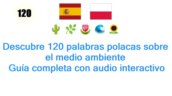 Descubre 120 palabras polacas sobre el medio ambiente: Guía completa con audio interactivo